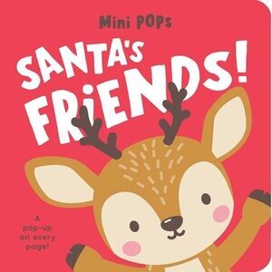 Mini Pops: Santa's Friends!: Mini Pop-Up Board Book -- Lake Press